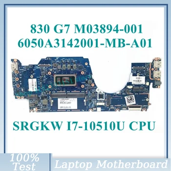 M03894-001 M03894-501 M03894-601 S SRGKW I7-10510U CPU 6050A3142001-MB-A01(A1) Pro HP 830 G7 Notebook základní Deska 100%Testováno na tlačítko OK