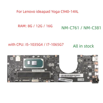 NM-C761 / NM-C381 Pro Lenovo ideapad Yoga C940-14IIL notebooku, základní deska s CPU I5-1035G4 / I7-1065G7 RAM: 8G / 16G 100% práce